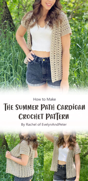 The Summer Path Cardigan Crochet Pattern By Rachel of EvelynAndPeter