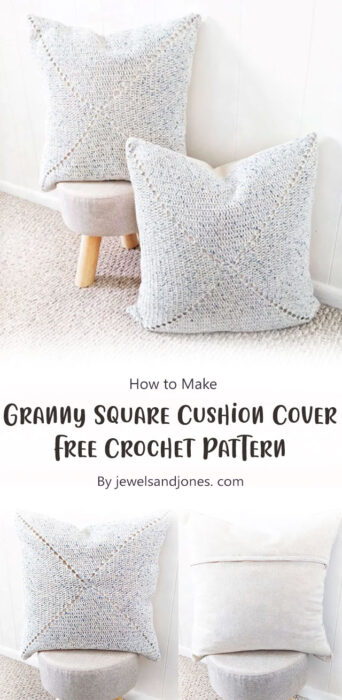 Granny Square Cushion Cover - Free Crochet Pattern By jewelsandjones. com