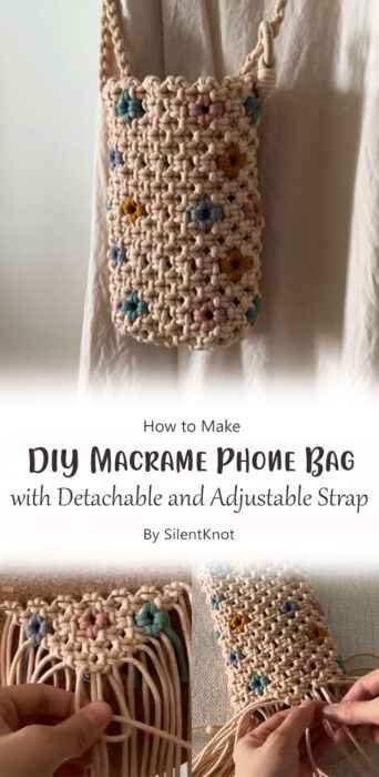 DIY Macrame Phone Bag with Detachable and Adjustable Strap By SilentKnot