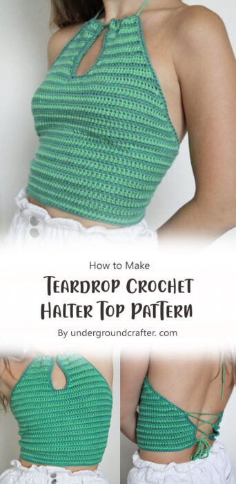Teardrop Crochet Halter Top Pattern By undergroundcrafter. com