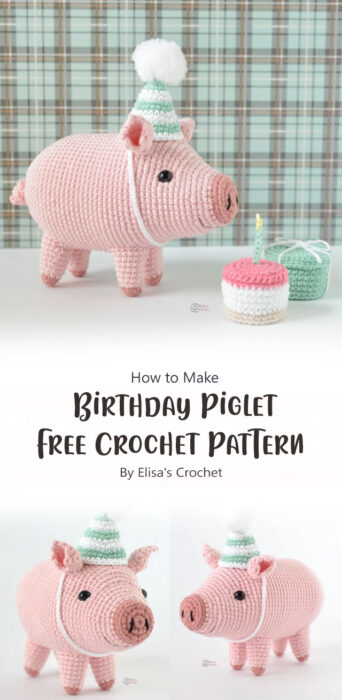 Birthday Piglet Free Crochet Pattern By Elisa's Crochet