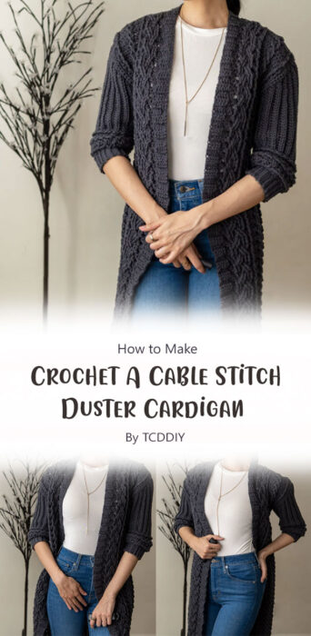 How to Crochet A Cable Stitch Duster Cardigan By TCDDIY