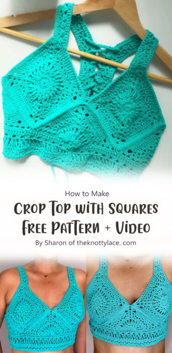 How to Crochet a Crop Top with Squares - Free Pattern + Video By Sharon of theknottylace. com