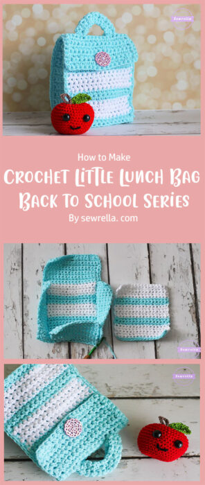 Crochet Little Lunch Bag - Back to School Series By sewrella. com