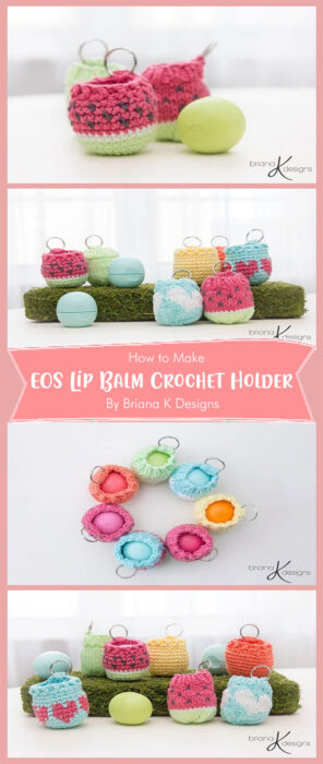 EOS Lip Balm Crochet Holder By Briana K Designs