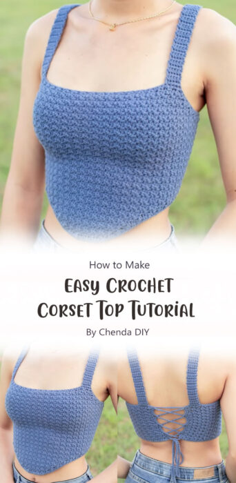 Easy Crochet Corset Top Tutorial By Chenda DIY