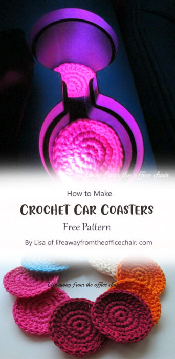 Crochet Car Coasters By Lisa of lifeawayfromtheofficechair. com