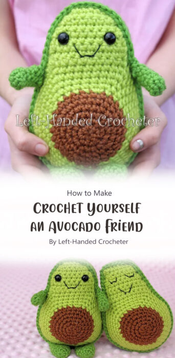 Crochet Yourself an Avocado Friend By Left-Handed Crocheter