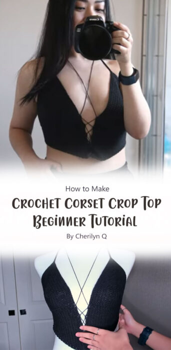 Crochet Corset Crop Top Beginner Tutorial By Cherilyn Q