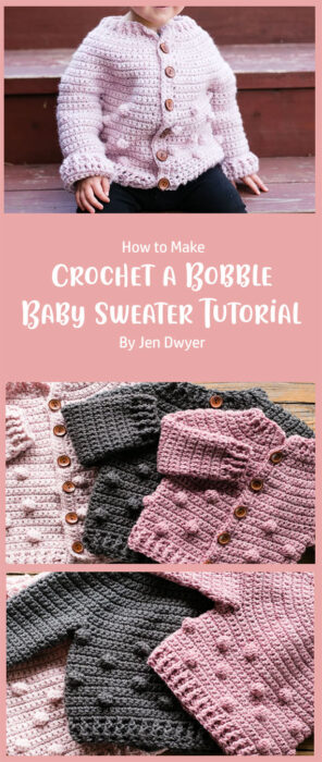 How to Crochet a Bobble Baby Sweater By Jen Dwyer