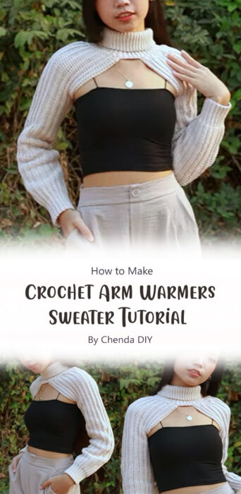 Crochet Arm Warmers Sweater Tutorial - Easy Crochet For Beginners By Chenda DIY