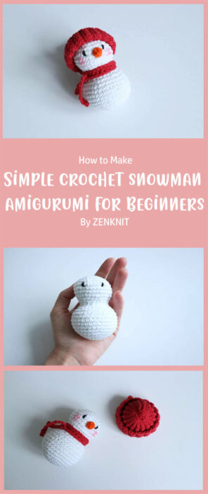 Simple Crochet Snowman Amigurumi for Beginners By ZENKNIT