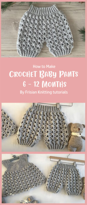 Crochet Baby Pants 6 - 12 Months By Frisian Knitting tutorials