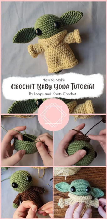 Crochet Baby Yoda Tutorial By Loops and Knots Crochet