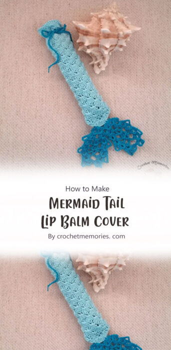 Mermaid Tail Lip Balm Cover By crochetmemories. com