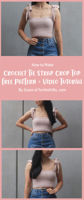 Crochet Tie Strap Crop Top - Free Pattern + Video Tutorial By Grace of forthefrills. com