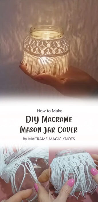 DIY Macrame Mason Jar Cover By MACRAME MAGIC KNOTS