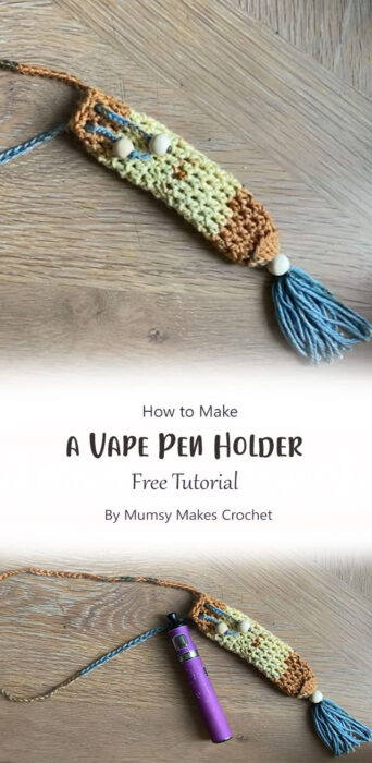 How to Crochet a Vape Pen Holder By Mumsy Makes Crochet