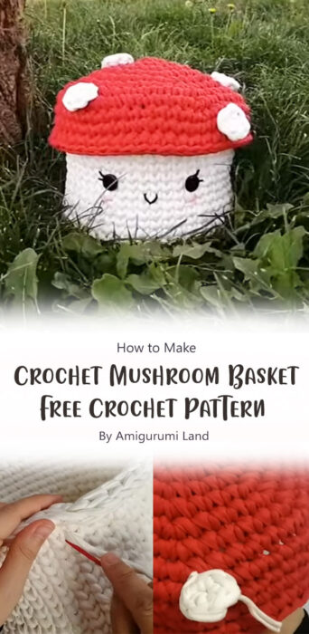 Crochet Mushroom Basket: Free Crochet Pattern for Beginners By Amigurumi Land