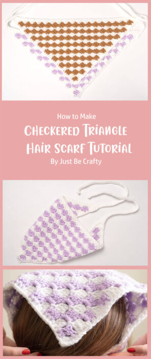 Checkered Triangle Hair Scarf Tutorial For Beginners By Just Be Crafty