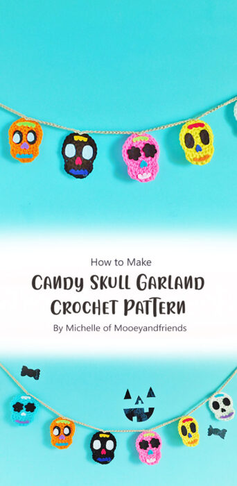 Candy Skull Garland Crochet Pattern By Michelle of Mooeyandfriends