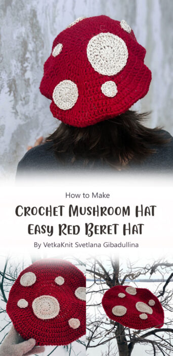 Crochet Mushroom Hat - Easy Red Beret Hat By VetkaKnit Svetlana Gibadullina