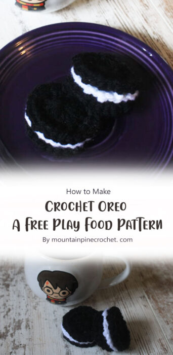 Crochet Oreo: A Free Play Food Pattern By mountainpinecrochet. com