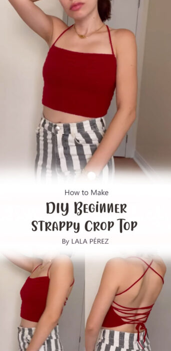 DIY Beginner Strappy Crop Top By LALA PÉREZ