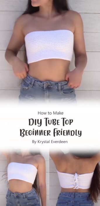 DIY Tube Top Beginner Friendly By Krystal Everdeen