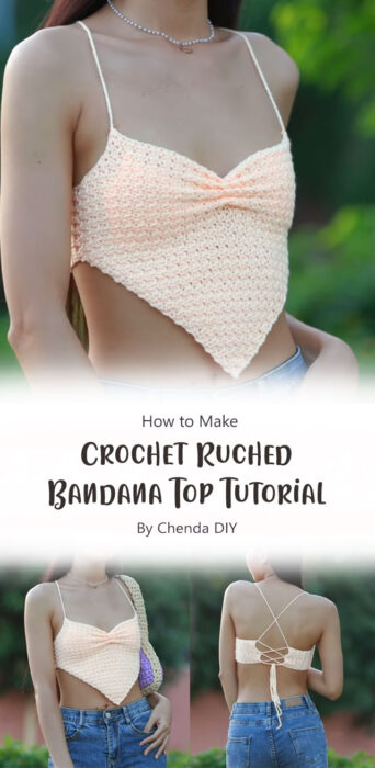 Crochet Ruched Bandana Top Tutorial By Chenda DIY