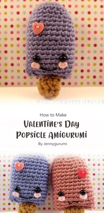 Valentine’s Day Popsicle Amigurumi By Jennygurumi