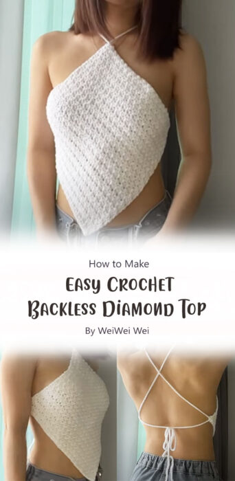 Easy Crochet Backless Diamond Top By WeiWei Wei