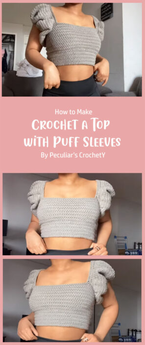 How to Crochet a Top with Puff Sleeves By Peculiar’s Crochet