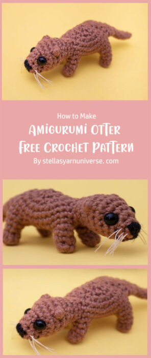 Amigurumi Otter - Free Crochet Pattern By stellasyarnuniverse. com