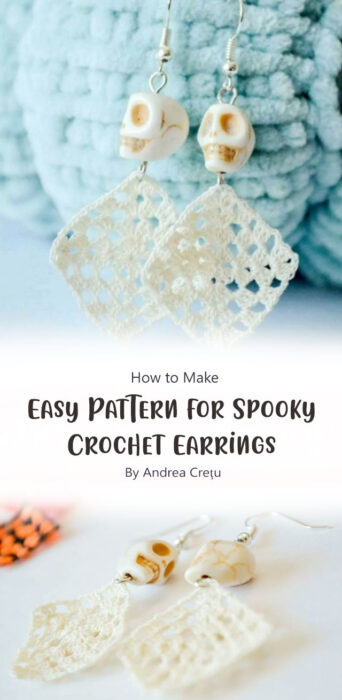 Easy Pattern for Spooky Crochet Earrings By Andrea Crețu