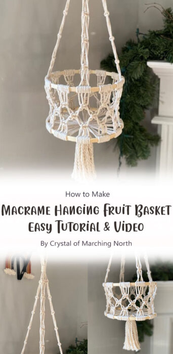 DIY Macrame Hanging Fruit Basket - Easy Tutorial & Video By Crystal of Marching North