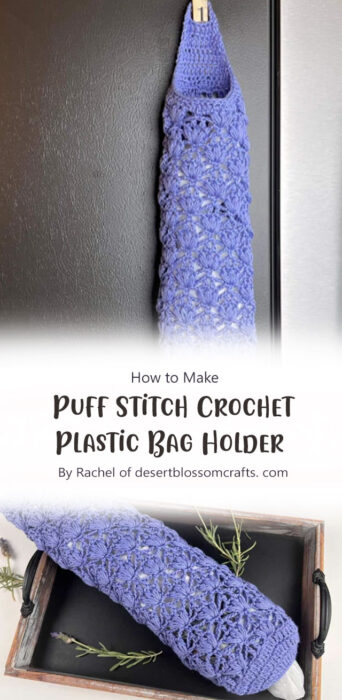 Puff Stitch Crochet Plastic Bag Holder - Free Pattern By Rachel of desertblossomcrafts. com