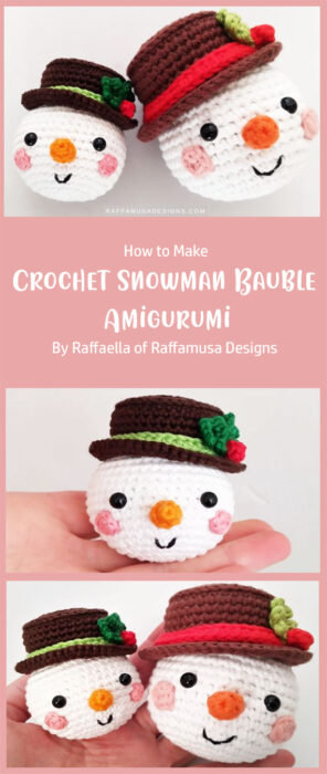 Crochet Snowman Bauble Amigurumi By Raffaella of Raffamusa Designs