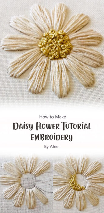 Daisy Flower Tutorial - Embroidery By Afeei