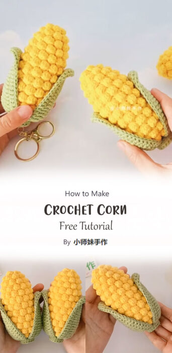 Crochet Corn Tutorial By 小师妹手作