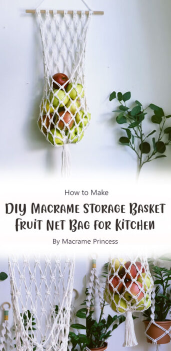 DIY Macrame Storage Basket - Fruit Net Bag for Kitchen By Macrame Princess