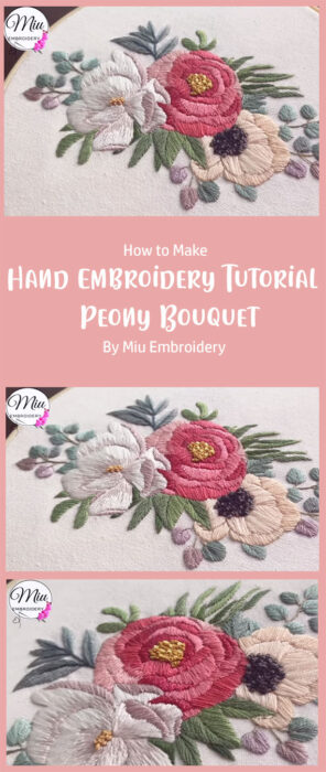 Easy Hand Embroidery Tutorial- Peony Bouquet By Miu Embroidery