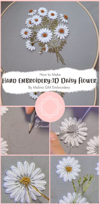 Hand Embroidery: 3D Daisy Flower By Malina GM Embroidery