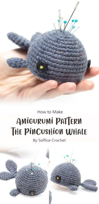 Amigurumi Pattern: The PinCushion Whale By Soffice Crochet