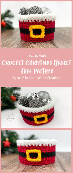 Crochet Christmas Basket - Free Pattern By Jo of Jo to the World Creations