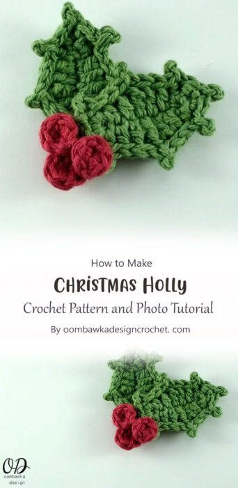Christmas Holly Crochet Pattern and Photo Tutorial By oombawkadesigncrochet. com