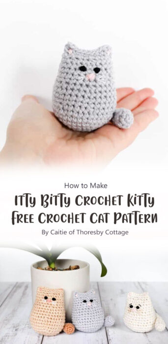 Itty Bitty Crochet Kitty - Free Crochet Cat Pattern By Caitie of Thoresby Cottage
