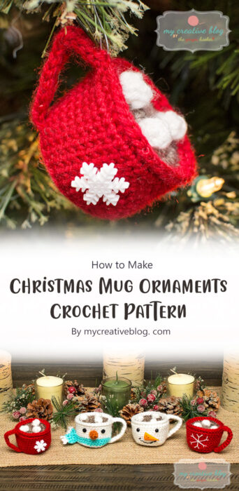 Christmas Mug Ornaments - Crochet Pattern By mycreativeblog. com