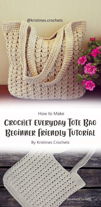 Crochet Everyday Tote Bag - Easy Beginner Friendly Pattern By Kristines Crochets