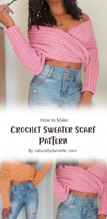 Crochet Sweater Scarf Pattern By naturallydanielle. com